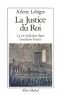 La Justice du roi : La Vie judiciaire dans l'ancienne France