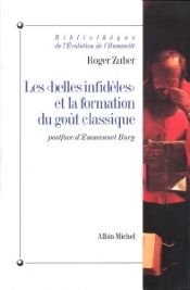 book cover of Les "Belles Infidèles" et la formation du goût classique by Roger Zuber