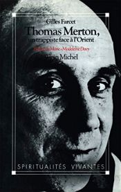 book cover of Thomas Merton : Un trappiste face à l'Orient by Gilles Farcet