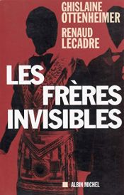 book cover of Les Frères invisibles by Ghislaine Ottenheimer|Renaud Lecadre