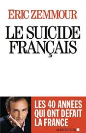 book cover of Le Suicide français (French Edition) by Eric Zemmour