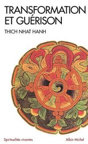 book cover of Transformation et guérison : Le Sutra des quatre établissements de l'attention by Thich Nhat Hanh