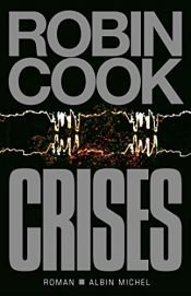 book cover of Crises by Pierre Reigner|Robin Cook