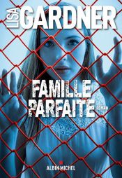 book cover of Famille parfaite by Cécile Deniard|Lisa Gardner