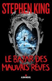 book cover of Le Bazar des mauvais rêves by Stiven King