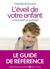 book cover of L'Eveil de votre enfant by Chantal de Truchis-Leneveu