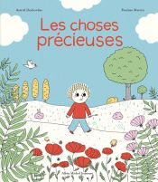 book cover of Les Choses précieuses by Astrid Desbordes