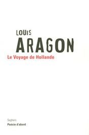 book cover of Le voyage de Hollande by لویی آراگون