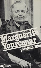 book cover of Marguerite yourcenar by Jean Blot