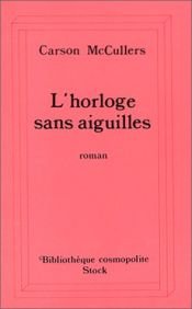 book cover of L'Horloge sans aiguilles by Carson McCullers