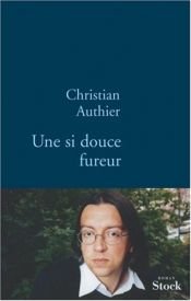 book cover of une si douce fureur by Christian Authier