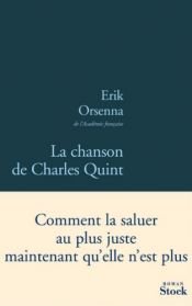 book cover of La Chanson de Charles Quint by Erik Orsenna