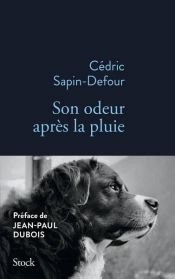 book cover of Son odeur après la pluie by Cédric Sapin-Defour