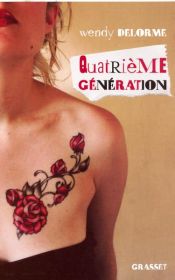 book cover of Quatrième génération by Wendy Delorme