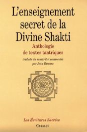 book cover of L'Enseignement secret de la divine Shakti : Anthologie de textes tantriques by Jean Varenne