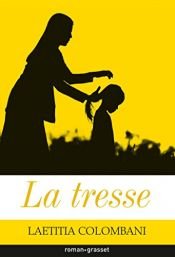 book cover of La tresse (Littérature Française) by Laetitia Colombani