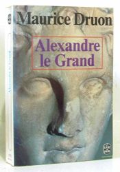 book cover of Alexandre le grand by Maurice Druon