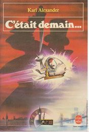 book cover of C'etait demain by Alexander Karl