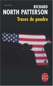 book cover of Traces de poudre by Richard North Patterson