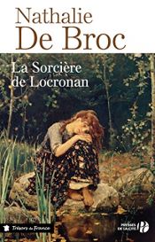 book cover of La sorcière de Locronan by Nathalie de Broc