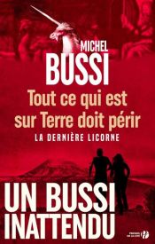 book cover of Tout ce qui est sur terre doit périr by Michel Bussi