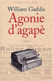 book cover of L'Agonie d'Agape by William Gaddis