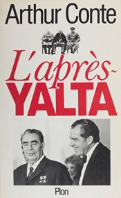 book cover of L'après-Yalta by Arthur Conte