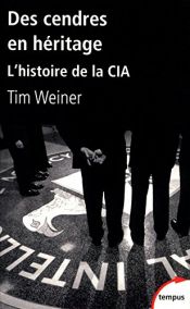 book cover of Des cendres en hÃ©ritage by Tim Weiner