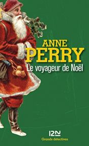 book cover of Le voyageur de Noël by Anne Perry