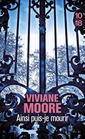book cover of Ainsi puis-je mourir by Viviane Moore