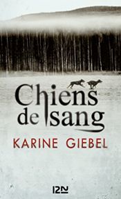 book cover of Chiens de sang by Karine Giébel