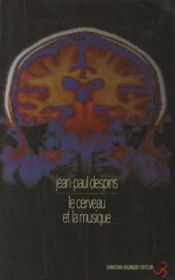 book cover of Le cerveau et la musique by Jean-Paul Despins