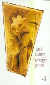 book cover of D'étranges jardins by Peter Stamm