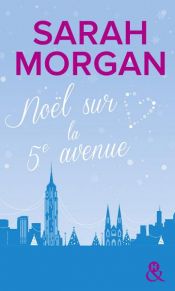 book cover of Noël sur la 5e avenue by Sarah Morgan