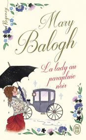 book cover of Regency - La lady au parapluie noir by Mary Balogh