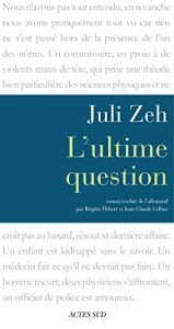 book cover of L'Ultime question by Juli Zeh