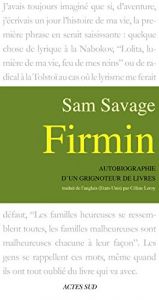 book cover of Firmin : Autobiographie d'un grignoteur de livres by Sam Savage