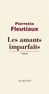 book cover of Les Amants imparfaits by Pierrette Fleutiaux