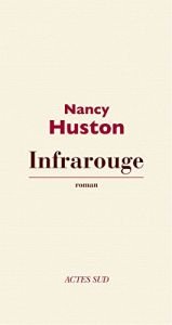 book cover of Infrarouge by Nancy Huston