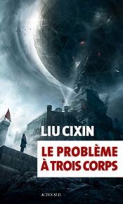 book cover of Le problème à trois corps by Cixin Liu