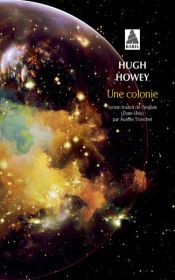 book cover of Une colonie by Hugh Howey