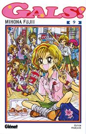 book cover of Gals ! - Tome 9 by Mihona Fujii