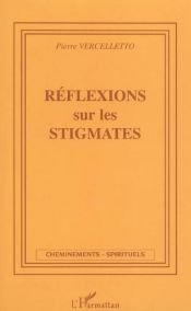 book cover of Réflexions sur les stigmates by Pierre Vercelletto