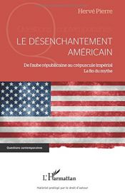 book cover of Le désenchantement américain by Hervé Pierre