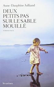 book cover of Deux petits pas sur le sable mouillé by Anne-Dauphine Julliand