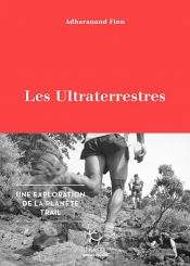 book cover of Les Ultraterrestres by Adharanand Finn