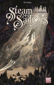 book cover of Steam Sailors - tome 2 Les Alchimistes by Ellie s. Green