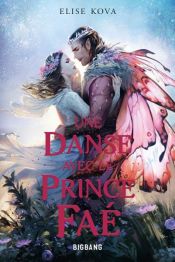 book cover of Une danse avec le prince faé by Elise Kova|Laurence Boischot|Marcela Medeiros