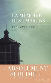 book cover of La Mémoire des embruns by Karen Viggers