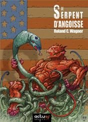 book cover of Le serpent d'angoisse by Roland-C Wagner